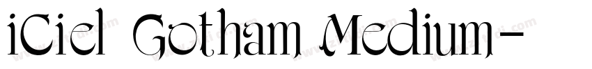 iCiel Gotham Medium字体转换